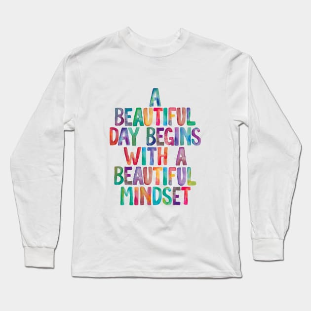 A Beautiful Day Begins with a Beautiful Mindset in Rainbow Watercolors ffffff Long Sleeve T-Shirt by MotivatedType